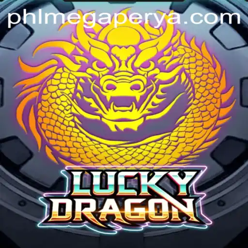 Exploring the World of LuckyDragon and MegaPerya: A Comprehensive Guide
